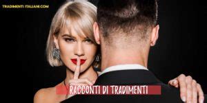 Racconti di Tradimenti Gratis da leggere su Racconti Erotichi